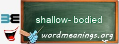 WordMeaning blackboard for shallow-bodied